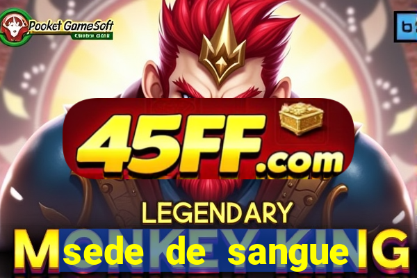 sede de sangue (2009 assistir online)